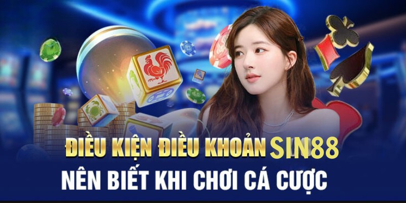 Nội dung chính sách điều khoản điều kiện SIN88 